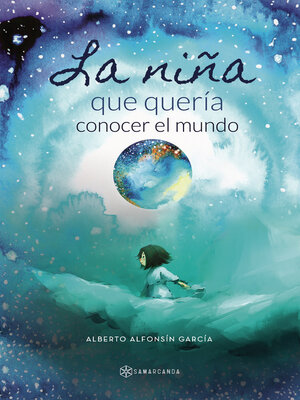 cover image of La niña que quería conocer el mundo
